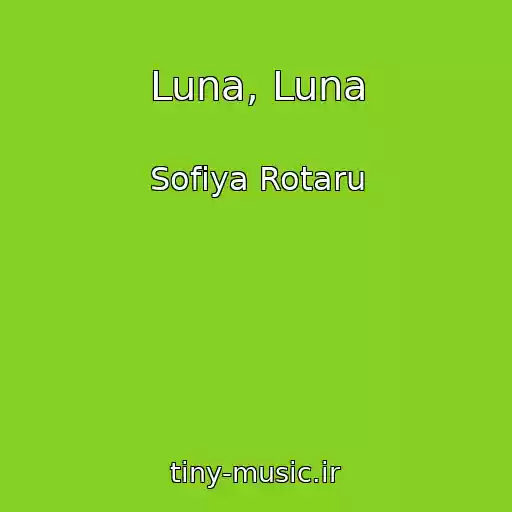کاور آهنگ Luna, Luna از Sofiya Rotaru