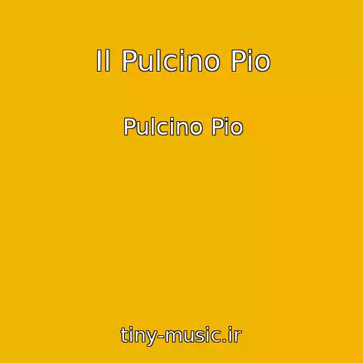 کاور آهنگ Il Pulcino Pio از Pulcino Pio