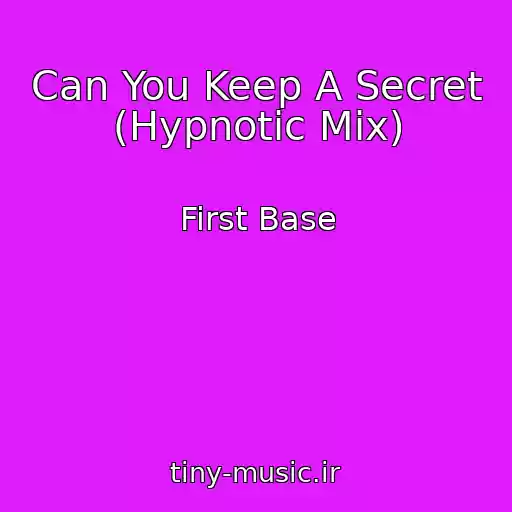 کاور آهنگ Can You Keep A Secret (Hypnotic Mix) از First Base