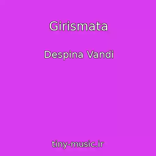 کاور آهنگ Girismata از Despina Vandi