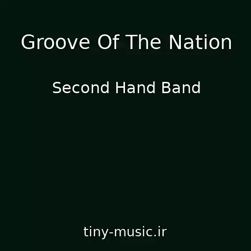 کاور آهنگ Groove Of The Nation از Second Hand Band