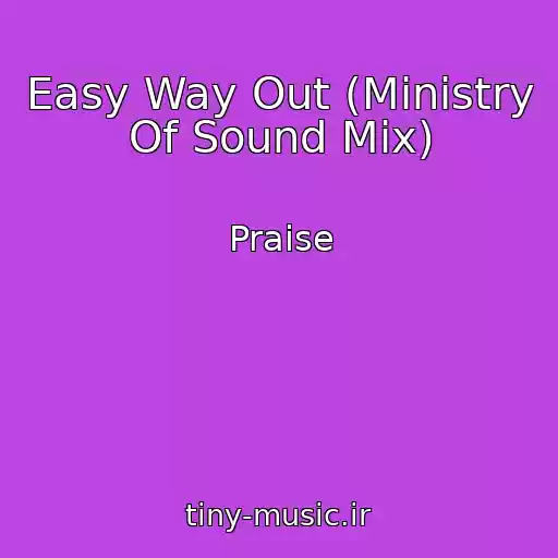کاور آهنگ Easy Way Out (Ministry Of Sound Mix) از Praise