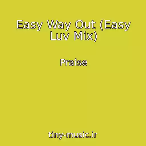 کاور آهنگ Easy Way Out (Easy Luv Mix) از Praise