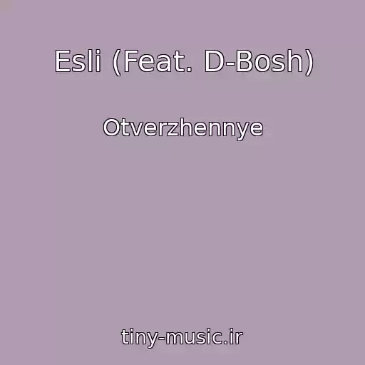 کاور آهنگ Esli (Feat. D-Bosh) از Otverzhennye