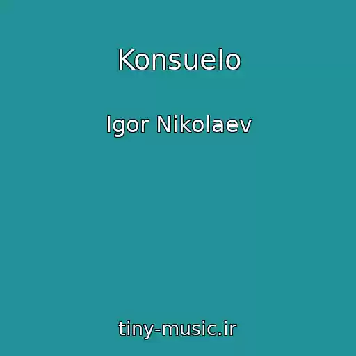 کاور آهنگ Konsuelo از Igor Nikolaev
