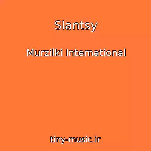 کاور آهنگ Slantsy از Murzilki International