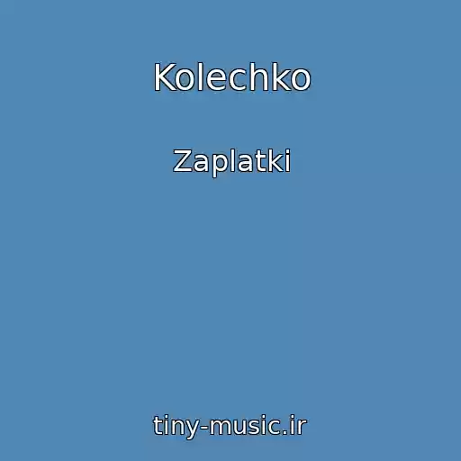 کاور آهنگ Kolechko از Zaplatki