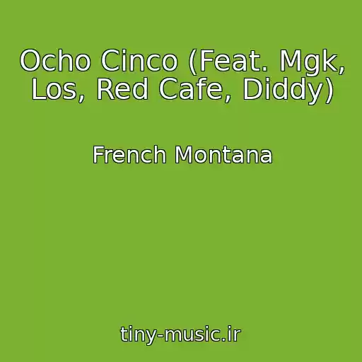کاور آهنگ Ocho Cinco (Feat. Mgk, Los, Red Cafe, Diddy) از French Montana