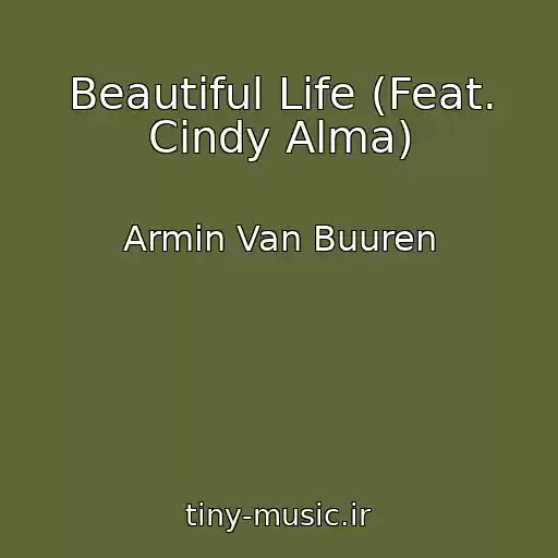 کاور آهنگ Beautiful Life (Feat. Cindy Alma) از Armin Van Buuren