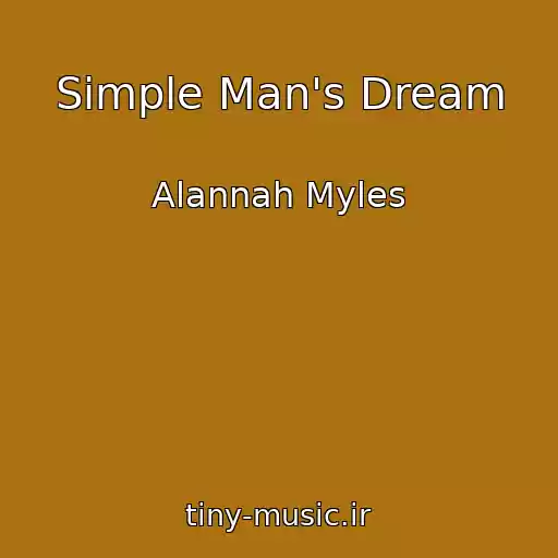 کاور آهنگ Simple Man's Dream از Alannah Myles