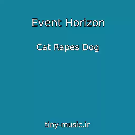 کاور آهنگ Event Horizon از Cat Rapes Dog