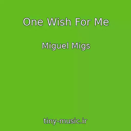 کاور آهنگ One Wish For Me از Miguel Migs