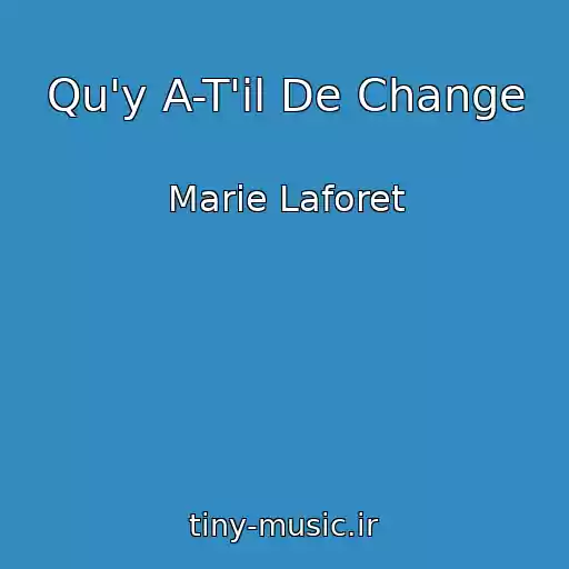 کاور آهنگ Qu'y A-T'il De Change از Marie Laforet
