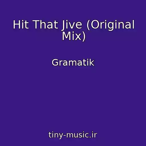 کاور آهنگ Hit That Jive (Original Mix) از Gramatik