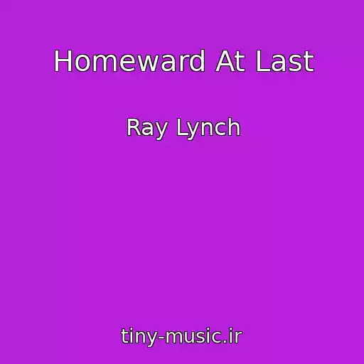 کاور آهنگ Homeward At Last از Ray Lynch