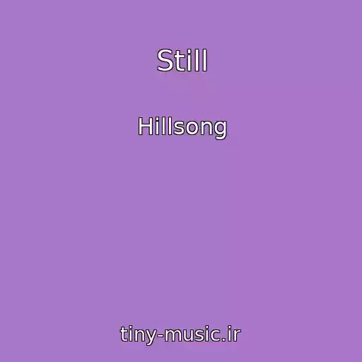 کاور آهنگ Still از Hillsong