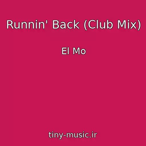کاور آهنگ Runnin' Back (Club Mix) از El Mo
