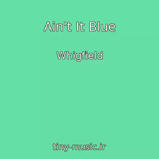 کاور آهنگ Ain't It Blue از Whigfield