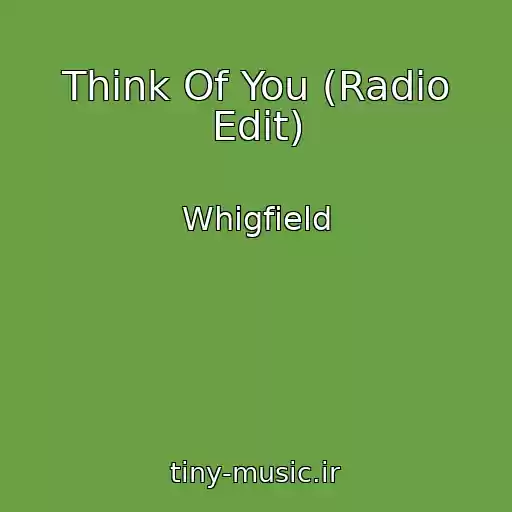 کاور آهنگ Think Of You (Radio Edit) از Whigfield