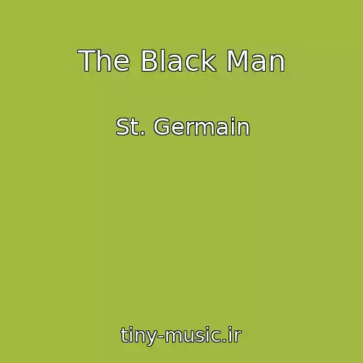 کاور آهنگ The Black Man از St. Germain