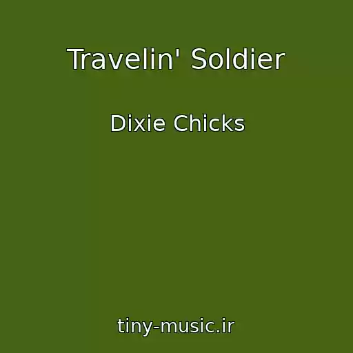 کاور آهنگ Travelin' Soldier از Dixie Chicks