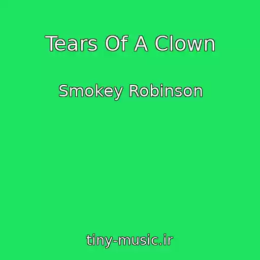 کاور آهنگ Tears Of A Clown از Smokey Robinson