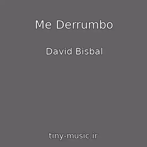 کاور آهنگ Me Derrumbo از David Bisbal