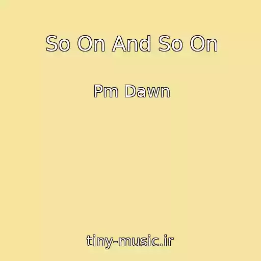 کاور آهنگ So On And So On از Pm Dawn