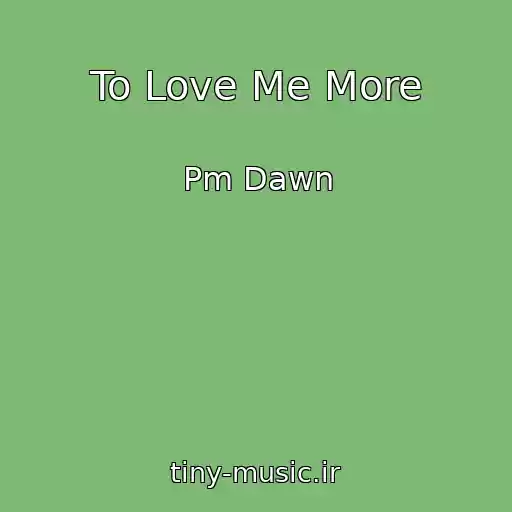 کاور آهنگ To Love Me More از Pm Dawn