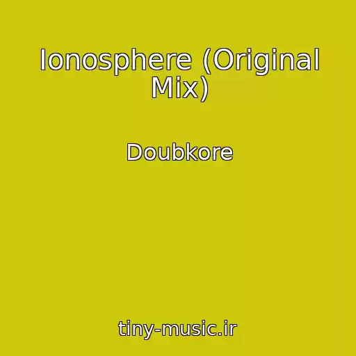 کاور آهنگ Ionosphere (Original Mix) از Doubkore