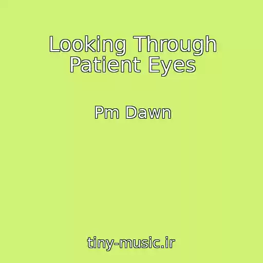 کاور آهنگ Looking Through Patient Eyes از Pm Dawn