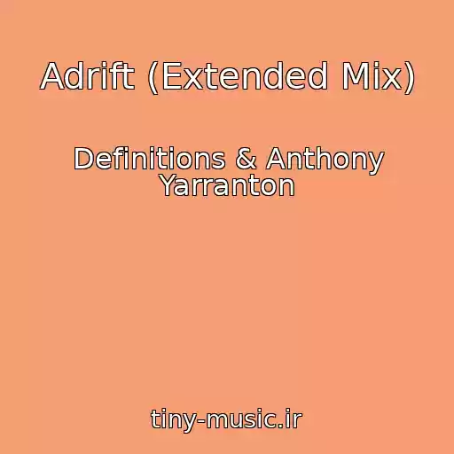 کاور آهنگ Adrift (Extended Mix) از Definitions & Anthony Yarranton