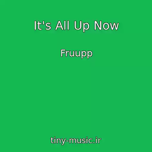 کاور آهنگ It's All Up Now از Fruupp