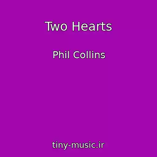 کاور آهنگ Two Hearts از Phil Collins