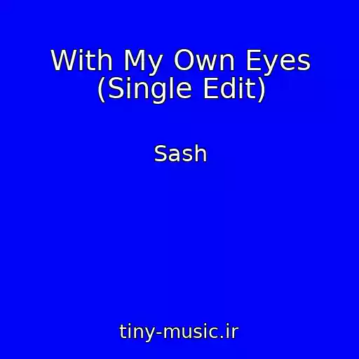 کاور آهنگ With My Own Eyes (Single Edit) از Sash