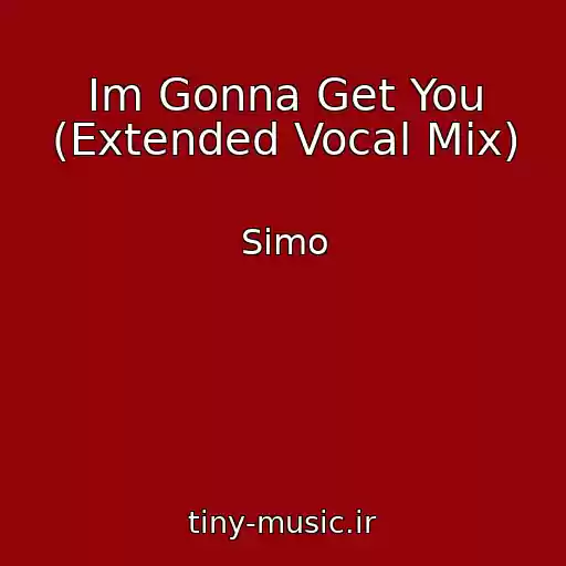 کاور آهنگ Im Gonna Get You (Extended Vocal Mix) از Simo
