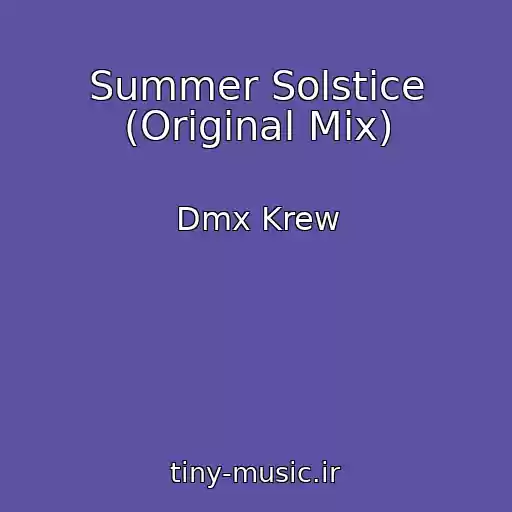 کاور آهنگ Summer Solstice (Original Mix) از Dmx Krew
