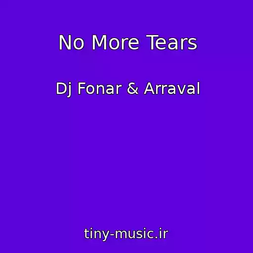 کاور آهنگ No More Tears از Dj Fonar & Arraval