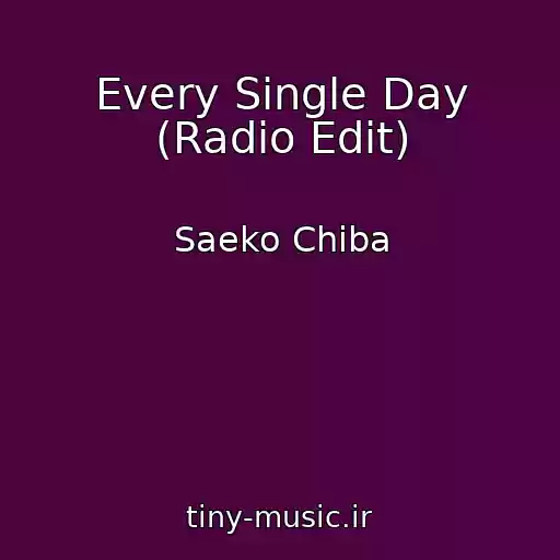 کاور آهنگ Every Single Day (Radio Edit) از Saeko Chiba