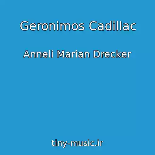 کاور آهنگ Geronimos Cadillac از Anneli Marian Drecker
