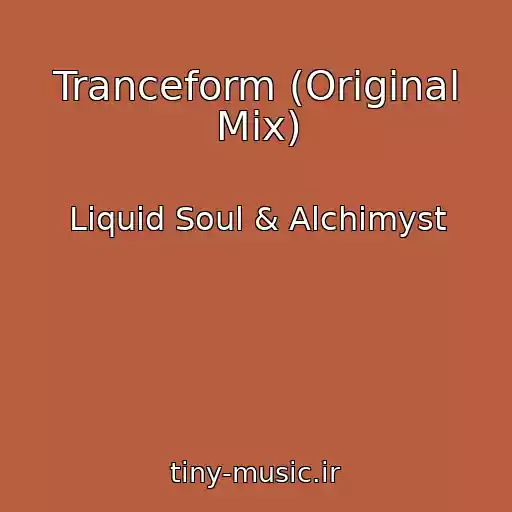 کاور آهنگ Tranceform (Original Mix) از Liquid Soul & Alchimyst