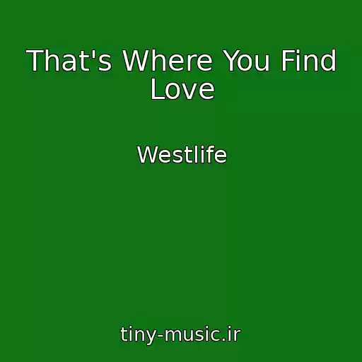 کاور آهنگ That's Where You Find Love از Westlife