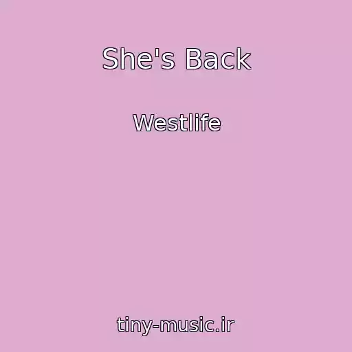 کاور آهنگ She's Back از Westlife