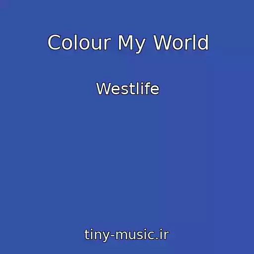 کاور آهنگ Colour My World از Westlife