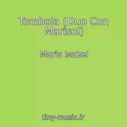 کاور آهنگ Tombola (Duo Con Marisol) از Maria Isabel