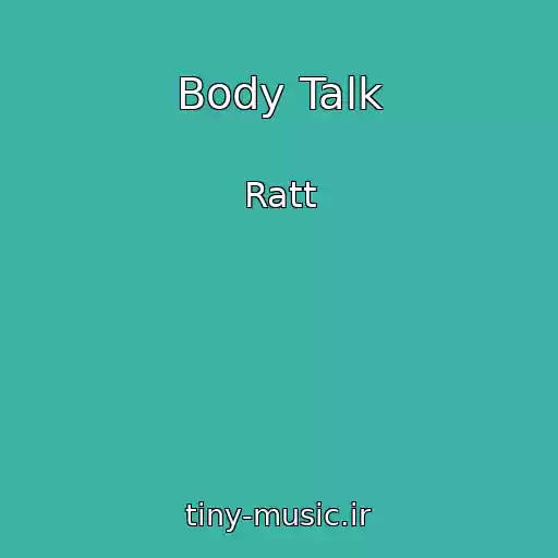 کاور آهنگ Body Talk از Ratt