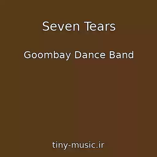 کاور آهنگ Seven Tears از Goombay Dance Band