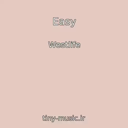کاور آهنگ Easy از Westlife