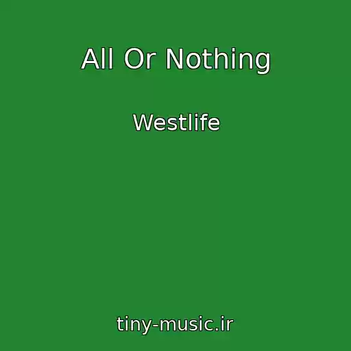 کاور آهنگ All Or Nothing از Westlife