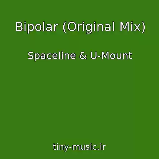 کاور آهنگ Bipolar (Original Mix) از Spaceline & U-Mount